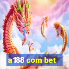 a188 com bet